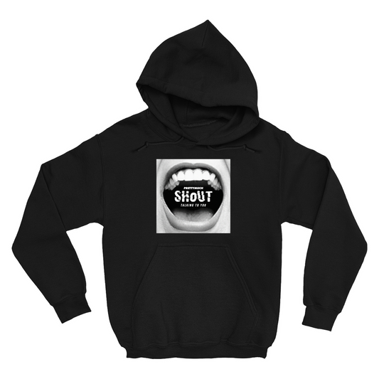 Shout (Talking To You) Hoodie